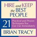 Hire and Keep the Best People by Brian Tracy